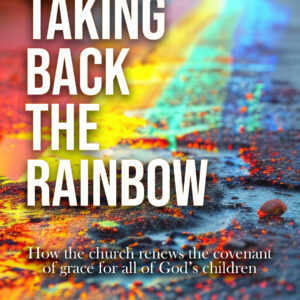 Taking Back the Rainbow